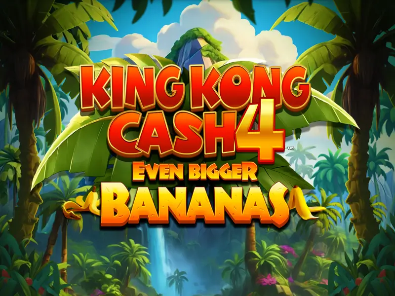 fui bet King Kong Cash Even Bigger Bananas 4